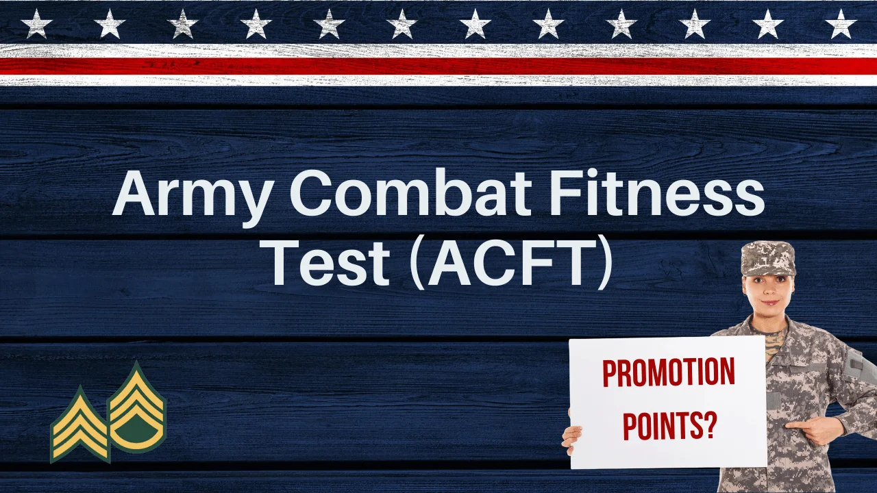 The Army Combat Fitness Test (ACFT) and Impact on Promotion Points